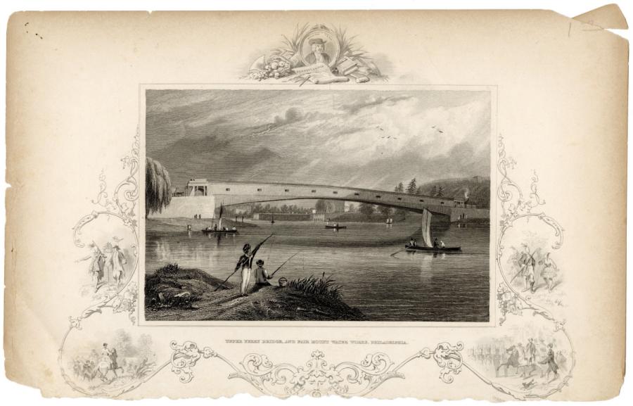 Upper Ferry Bridge, and Fair Mount Water Works, Philadelphia